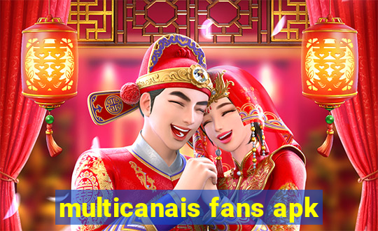 multicanais fans apk